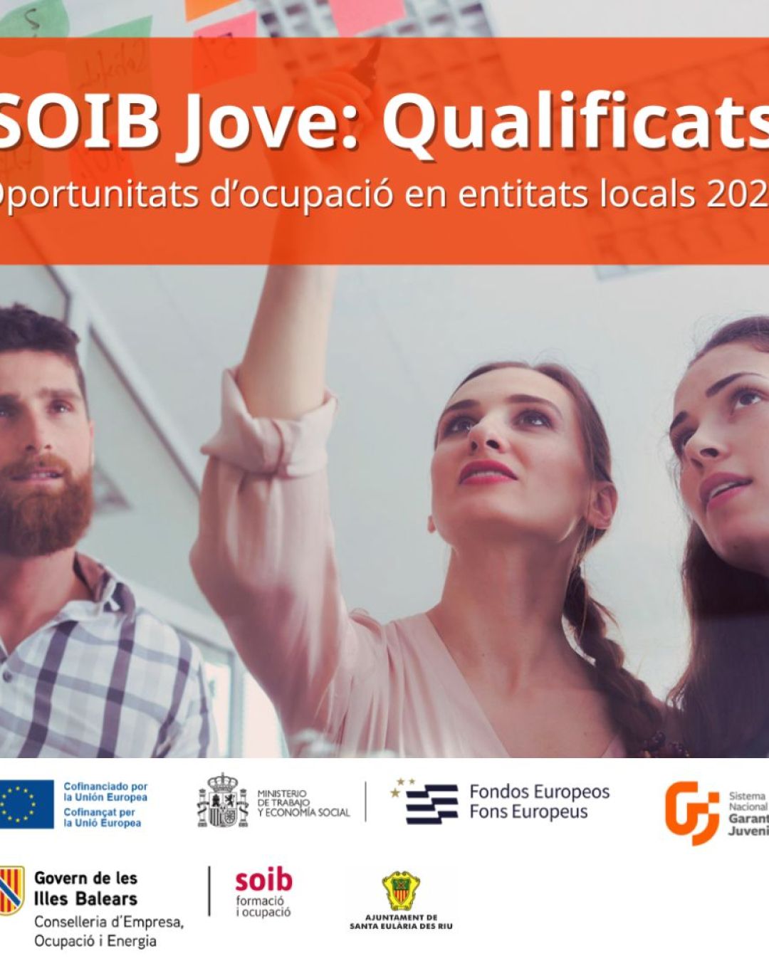 L’Ajuntament de Santa Eulària des Riu i el SOIB ofereixen deu places de treball per a menors de 30 anys dins del programa ‘SOIB: Oportunitats d’Ocupació per a Persones Joves Qualificades en Entitats Locals 2025’
