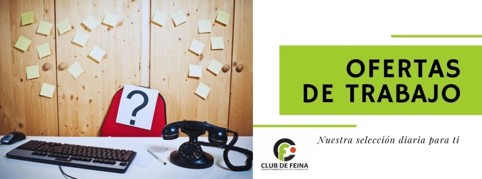 Ofertas de trabajo del miércoles, 6 de mayo de 2026 // Ofertes de feina de dimecres, 6 de maig de 2026