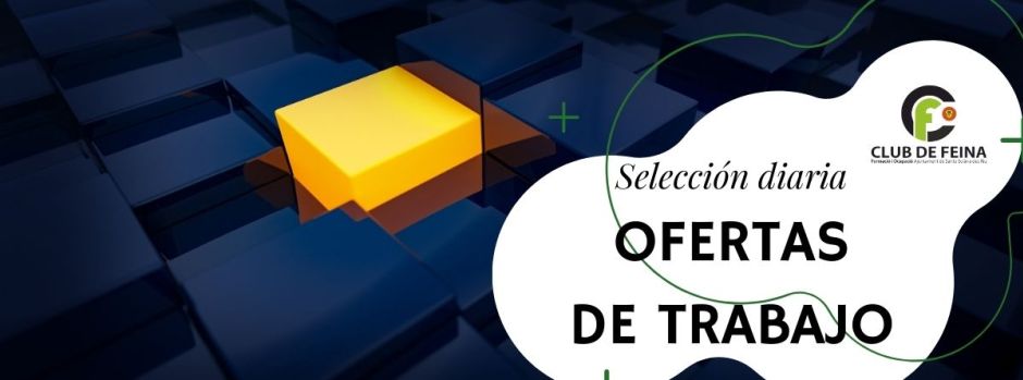 Ofertas de trabajo del viernes, 24 de julio de 2026 // Ofertes de feina de divendres, 24 de juliol de 2026