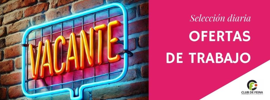 Ofertas de trabajo del martes, 29 de abril de 2025 // Ofertes de feina de dimarts, 29 d'abril de 2025